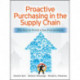 Proactive Purchasing in the Supply Chain: The Key to World-Class Procurement