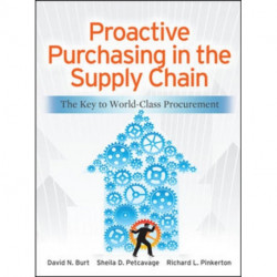 Proactive Purchasing in the Supply Chain: The Key to World-Class Procurement