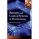 Sensors and Control Systems in Manufacturing, Second Edition