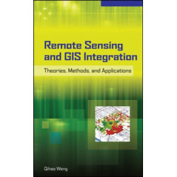 Remote Sensing and GIS Integration: Theories, Methods, and Applications