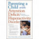 Parenting a Child with Attention Deficit/Hyperactivity Disorder