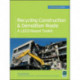Recycling Construction & Demolition Waste: A LEED-Based Toolkit (GreenSource)