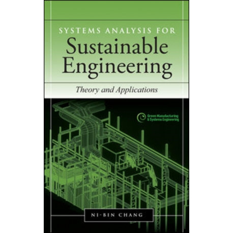 Systems Analysis for Sustainable Engineering: Theory and Applications