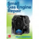 Small Gas Engine Repair, Fourth Edition