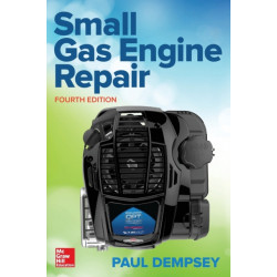 Small Gas Engine Repair, Fourth Edition
