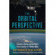 The Orbital Perspective: Lessons in Seeing the Big Picture from a Journey of 71 Million Miles