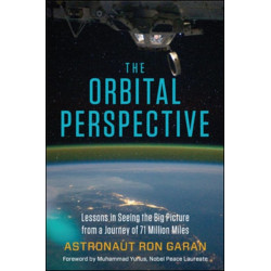 The Orbital Perspective: Lessons in Seeing the Big Picture from a Journey of 71 Million Miles