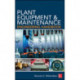 Plant Equipment & Maintenance Engineering Handbook