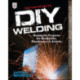 The TAB Guide to DIY Welding