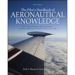 The Pilot's Handbook of Aeronautical Knowledge, Fifth Edition