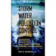 Storm Water Pollution Control: Municipal, Industrial and Construction NPDES Compliance