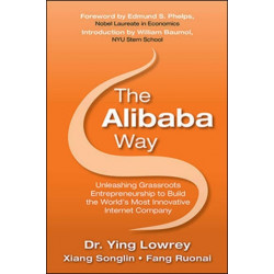 The Alibaba Way: Unleashing Grass-Roots Entrepreneurship to Build the World's Most Innovative Internet Company