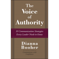 The Voice of Authority: 10 Communication Strategies Every Leader Needs to Know