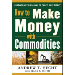 How to Make Money with Commodities