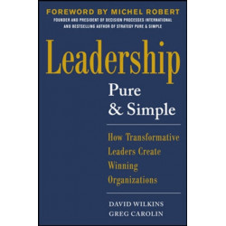 Leadership Pure and Simple: How Transformative Leaders Create Winning Organizations