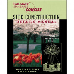 Time-Saver Standards Site Construction Details Manual