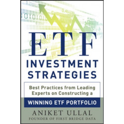 ETF Investment Strategies: Best Practices from Leading Experts on Constructing a Winning ETF Portfolio