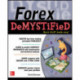 Forex DeMYSTiFieD:  A Self-Teaching Guide