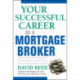 Your Successful Career as a Mortgage Broker