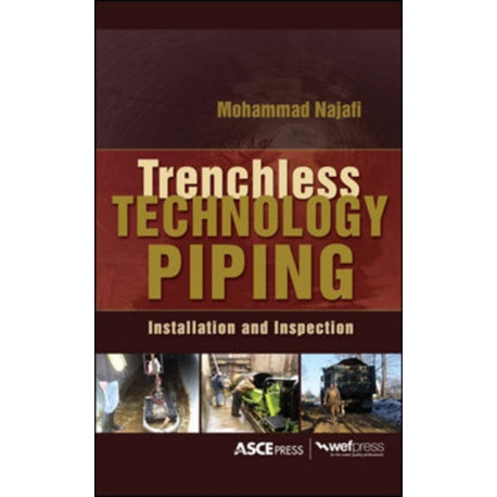 TRENCHLESS TECHNOLOGY PIPING: INSTALLATION AND INSPECTION