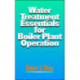 Water Treatment Essentials for Boiler Plant Operation