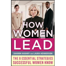 How Women Lead: The 8 Essential Strategies Successful Women Know