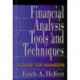 Financial Analysis Tools and Techniques: A Guide for Managers