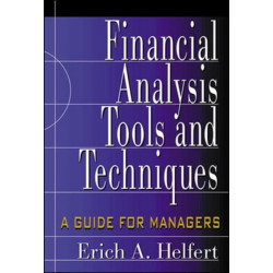 Financial Analysis Tools and Techniques: A Guide for Managers