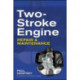 Two-Stroke Engine Repair and Maintenance