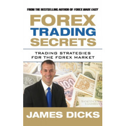 Forex Trading Secrets: Trading Strategies for the Forex Market