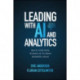Leading with AI and Analytics: Build Your Data Science IQ to Drive Business Value