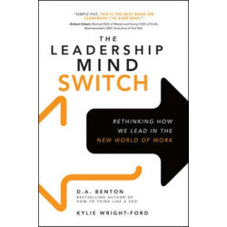 The Leadership Mind Switch: Rethinking How We Lead in the New World of Work