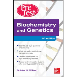 Biochemistry and Genetics Pretest Self-Assessment and Review 5/E
