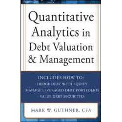 Quantitative Analytics in Debt Valuation & Management