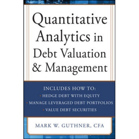 Quantitative Analytics in Debt Valuation & Management