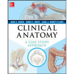 Clinical Anatomy: A Case Study Approach