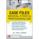 Case Files Medical Ethics and Professionalism