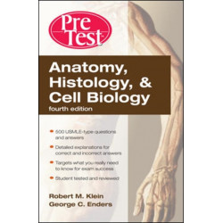 Anatomy, Histology, & Cell Biology: PreTest Self-Assessment & Review, Fourth Edition