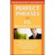 Perfect Phrases for ESL Advancing Your Career
