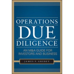 Operations Due Diligence:  An M&A Guide for Investors and Business