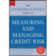 Measuring and Managing Credit Risk