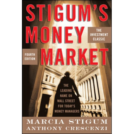 Stigum's Money Market, 4E