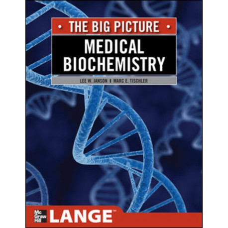 Medical Biochemistry: The Big Picture