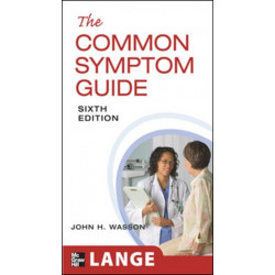 The Common Symptom Guide, Sixth Edition
