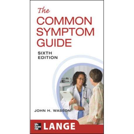 The Common Symptom Guide, Sixth Edition