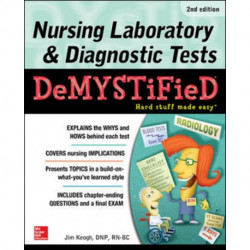 Nursing Laboratory & Diagnostic Tests Demystified, Second Edition