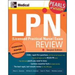 LPN (Licensed Practical Nurse) Exam Review: Pearls of Wisdom, Second Edition