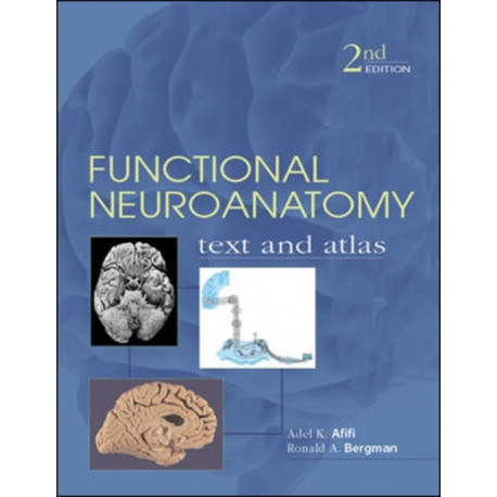 Functional Neuroanatomy: Text and Atlas