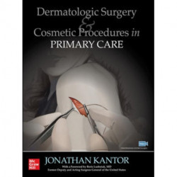Dermatologic Surgery and Cosmetic Procedures in Primary Care Practice