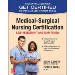 Medical-Surgical Nursing Certification: Self-Assessment and Exam Review